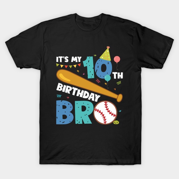 It's My 10th Birthday Bro Tee Birthday Boy Gift 10 Year Old Birthday Tee Custom Baseball Birthday Tee T-Shirt by inksplashcreations